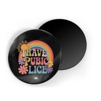 I Have Pubic Lice Funny Retro Offensive Inappropriate Meme Magnet