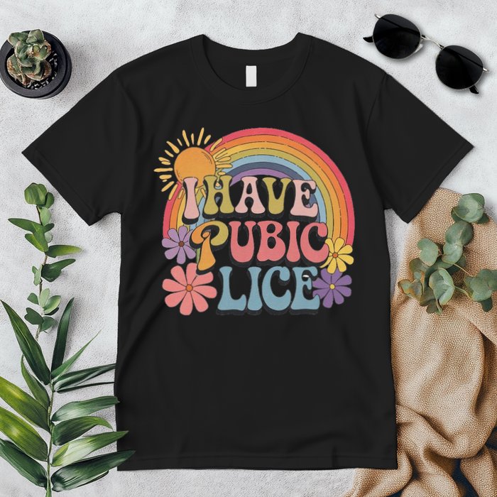 I Have Pubic Lice Funny Retro Offensive Inappropriate Meme Premium T-Shirt