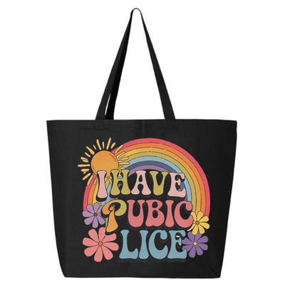 I Have Pubic Lice Funny Retro Offensive Inappropriate Meme 25L Jumbo Tote