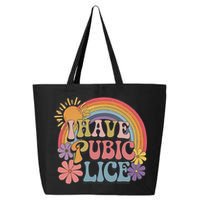 I Have Pubic Lice Funny Retro Offensive Inappropriate Meme 25L Jumbo Tote