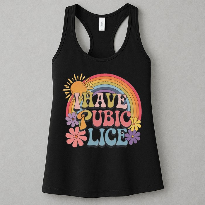 I Have Pubic Lice Funny Retro Offensive Inappropriate Meme Womens Tank Top