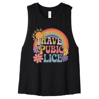 I Have Pubic Lice Funny Retro Offensive Inappropriate Meme Women's Racerback Cropped Tank