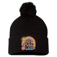 I Have Pubic Lice Funny Retro Offensive Inappropriate Meme Pom Pom 12in Knit Beanie
