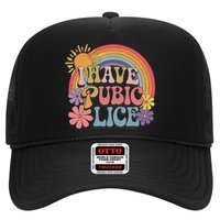 I Have Pubic Lice Funny Retro Offensive Inappropriate Meme Trucker Hat