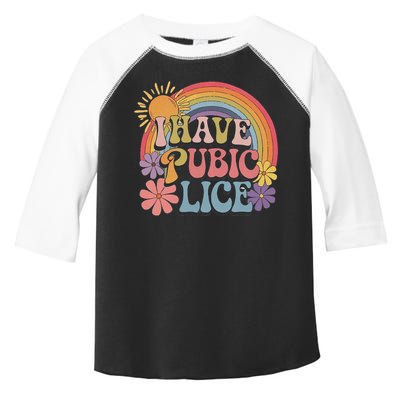 I Have Pubic Lice Funny Retro Offensive Inappropriate Meme Toddler Fine Jersey T-Shirt