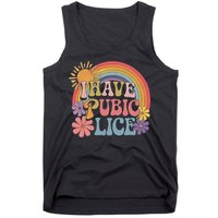 I Have Pubic Lice Funny Retro Offensive Inappropriate Meme Tank Top