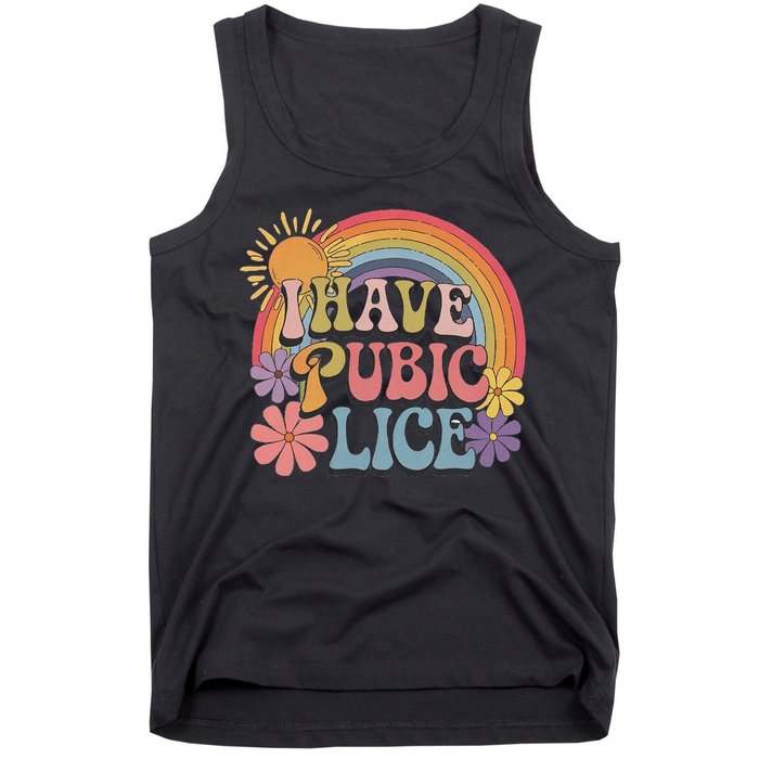 I Have Pubic Lice Funny Retro Offensive Inappropriate Meme Tank Top