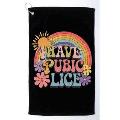 I Have Pubic Lice Funny Retro Offensive Inappropriate Meme Golf Towel