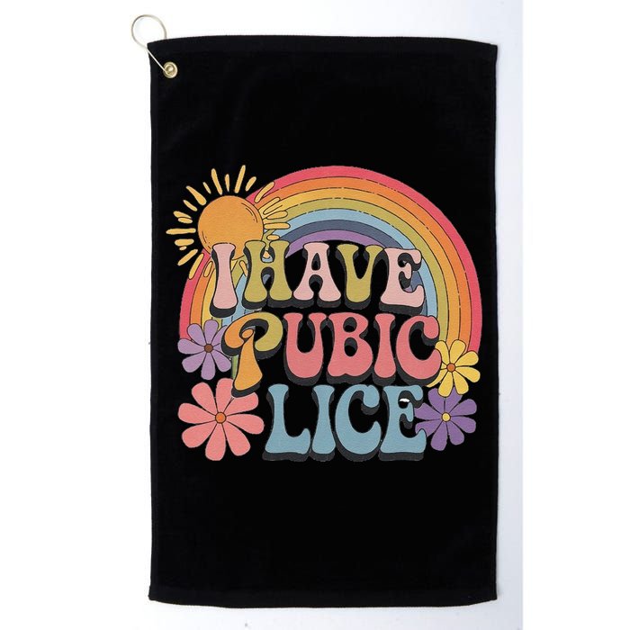 I Have Pubic Lice Funny Retro Offensive Inappropriate Meme Golf Towel