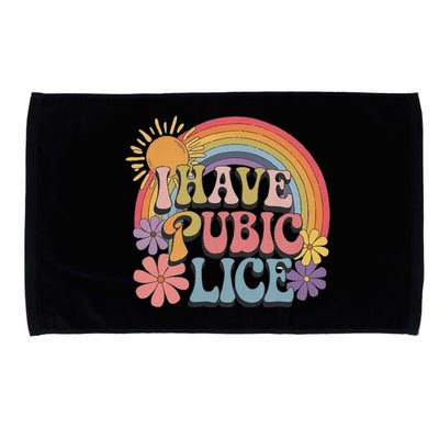 I Have Pubic Lice Funny Retro Offensive Inappropriate Meme Microfiber Hand Towel