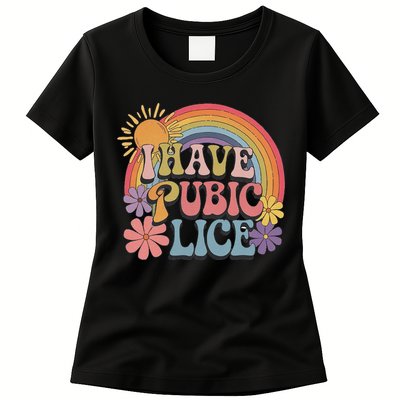 I Have Pubic Lice Funny Retro Offensive Inappropriate Meme Womens T-Shirt