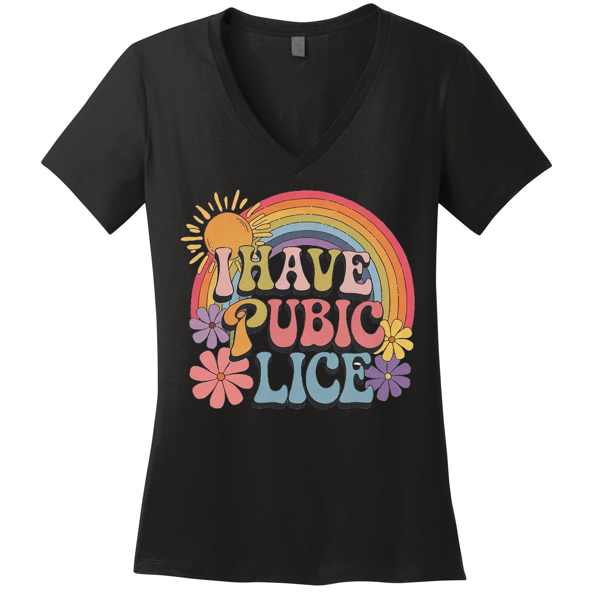 I Have Pubic Lice Funny Retro Offensive Inappropriate Meme Women's V-Neck T-Shirt