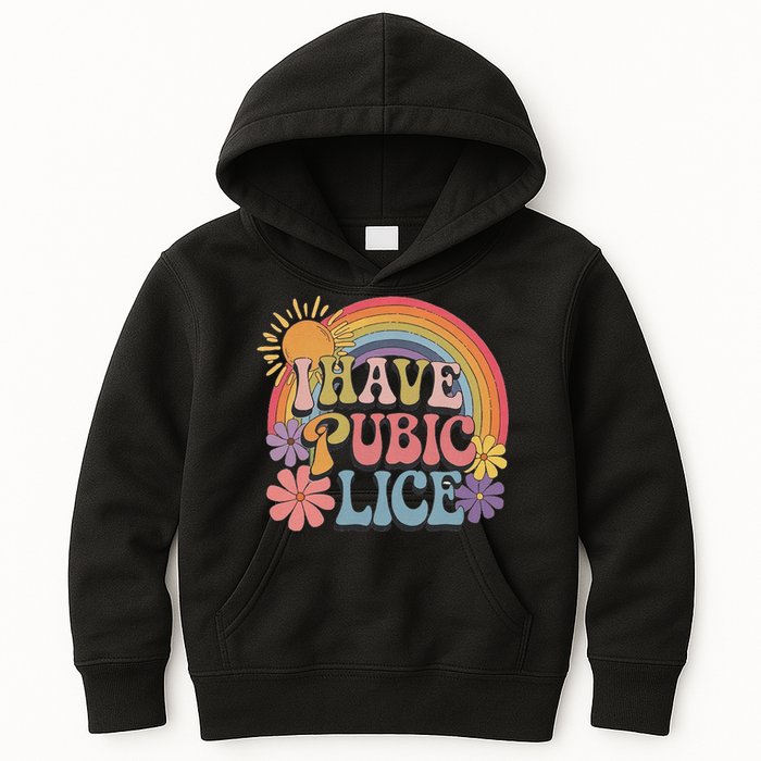 I Have Pubic Lice Funny Retro Offensive Inappropriate Meme Kids Hoodie