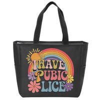 I Have Pubic Lice Funny Retro Offensive Inappropriate Meme Zip Tote Bag