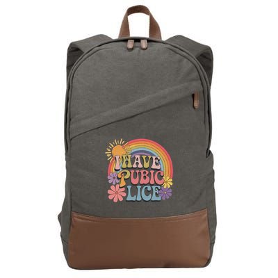 I Have Pubic Lice Funny Retro Offensive Inappropriate Meme Cotton Canvas Backpack