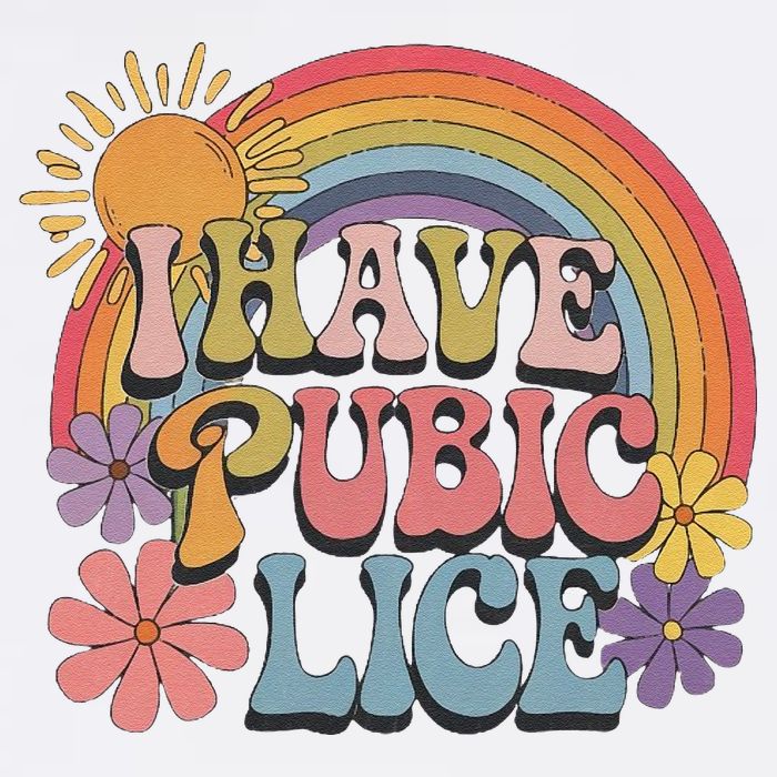 I Have Pubic Lice Funny Retro Offensive Inappropriate Meme Garment-Dyed Sweatshirt