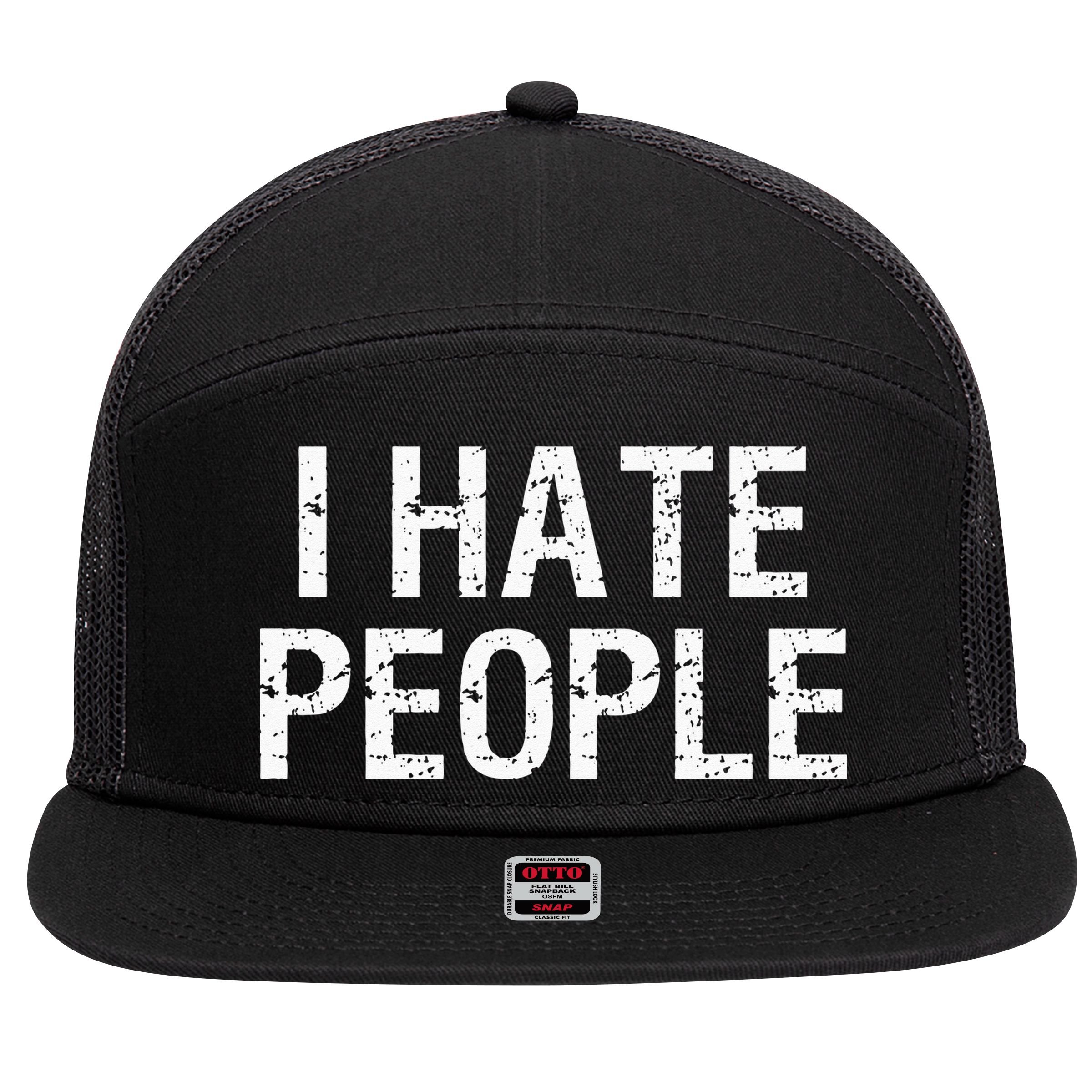 I HATE PEOPLE 7 Panel Mesh Trucker Snapback Hat