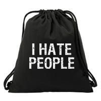I HATE PEOPLE Drawstring Bag