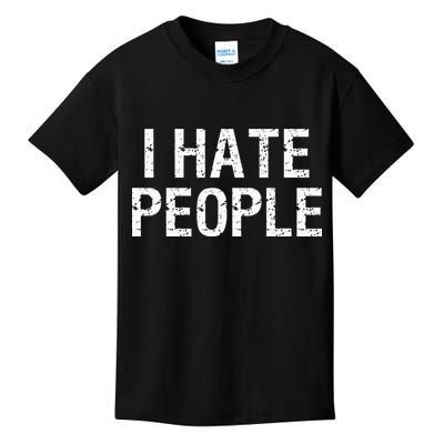 I HATE PEOPLE Kids T-Shirt