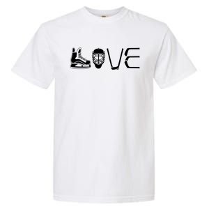 Ice Hockey Player Gift Love Hockey Garment-Dyed Heavyweight T-Shirt