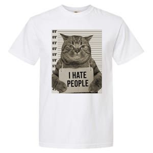 I Hate People Funny Jail Cat Garment-Dyed Heavyweight T-Shirt