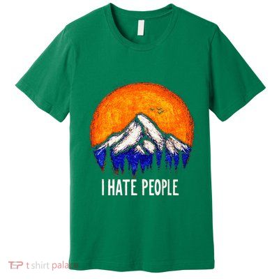 I Hate People Premium T-Shirt