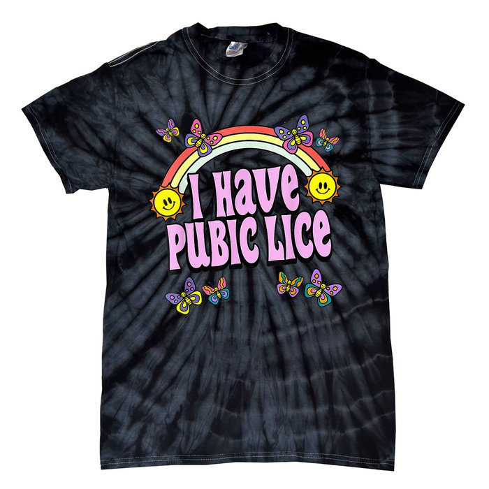 I Have Pubic Lice VNeck Tie-Dye T-Shirt