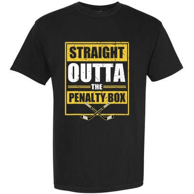 Ice. Hockey Player Gift Straight Outta The Penalty Box  Garment-Dyed Heavyweight T-Shirt