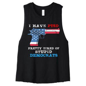 I Have Ptsd Pretty Tired Of Stupid Democrats 2024 Women's Racerback Cropped Tank