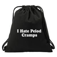 I Hate Period Cramps Feminine Drawstring Bag