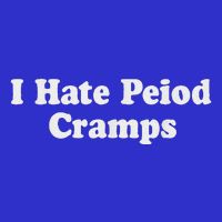 I Hate Period Cramps Feminine Womens Tank Top