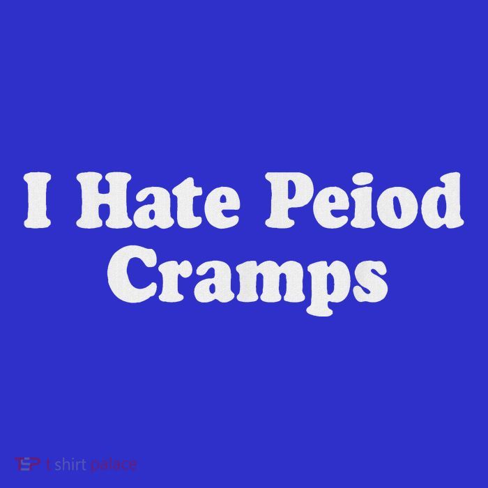 I Hate Period Cramps Feminine Kids T-Shirt