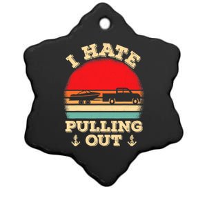 I Hate Pulling Out Retro Boating Boat Captain Ceramic Star Ornament