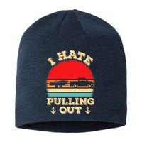 I Hate Pulling Out Retro Boating Boat Captain Sustainable Beanie