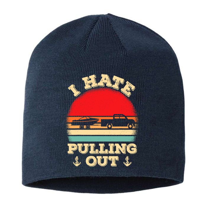 I Hate Pulling Out Retro Boating Boat Captain Sustainable Beanie