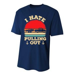 I Hate Pulling Out Retro Boating Boat Captain Performance Sprint T-Shirt