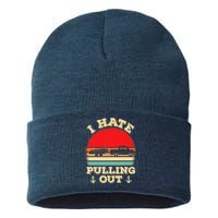 I Hate Pulling Out Retro Boating Boat Captain Sustainable Knit Beanie