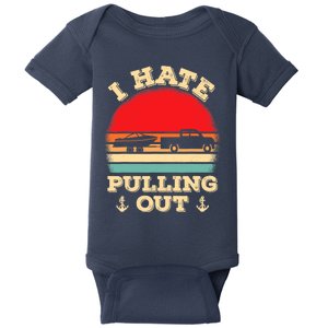 I Hate Pulling Out Retro Boating Boat Captain Baby Bodysuit