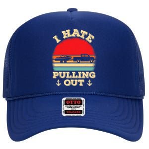 I Hate Pulling Out Retro Boating Boat Captain High Crown Mesh Back Trucker Hat