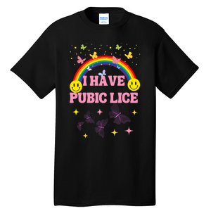 I Have Pubic Lice Funny Retro Offensive Inappropriate Meme Tall T-Shirt