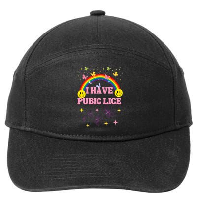 I Have Pubic Lice Funny Retro Offensive Inappropriate Meme 7-Panel Snapback Hat