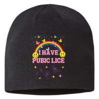 I Have Pubic Lice Funny Retro Offensive Inappropriate Meme Sustainable Beanie