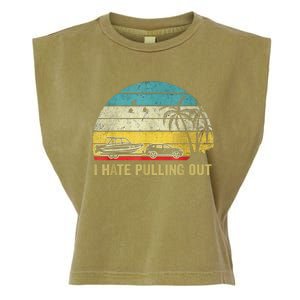 I Hate Pulling Out Retro Boating Boat Captain Garment-Dyed Women's Muscle Tee