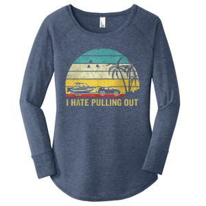 I Hate Pulling Out Retro Boating Boat Captain Women's Perfect Tri Tunic Long Sleeve Shirt