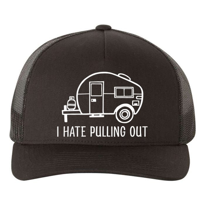 I Hate Pulling Out Boating Boat Captain Yupoong Adult 5-Panel Trucker Hat