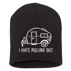 I Hate Pulling Out Boating Boat Captain Short Acrylic Beanie