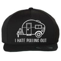 I Hate Pulling Out Boating Boat Captain Wool Snapback Cap