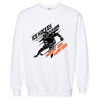 Ice Hockey Players Walk On Water Cool Gift Superpower Gift Garment-Dyed Sweatshirt