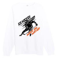 Ice Hockey Players Walk On Water Cool Gift Superpower Gift Premium Crewneck Sweatshirt