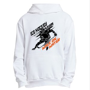 Ice Hockey Players Walk On Water Cool Gift Superpower Gift Urban Pullover Hoodie